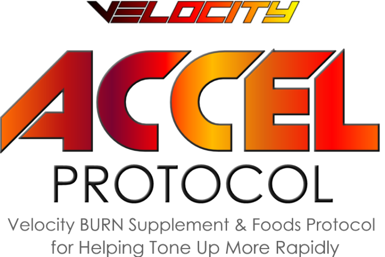 Velocity Burn Supplement & Foods Protocol for Helping Tone Up MUCH More Rapidly