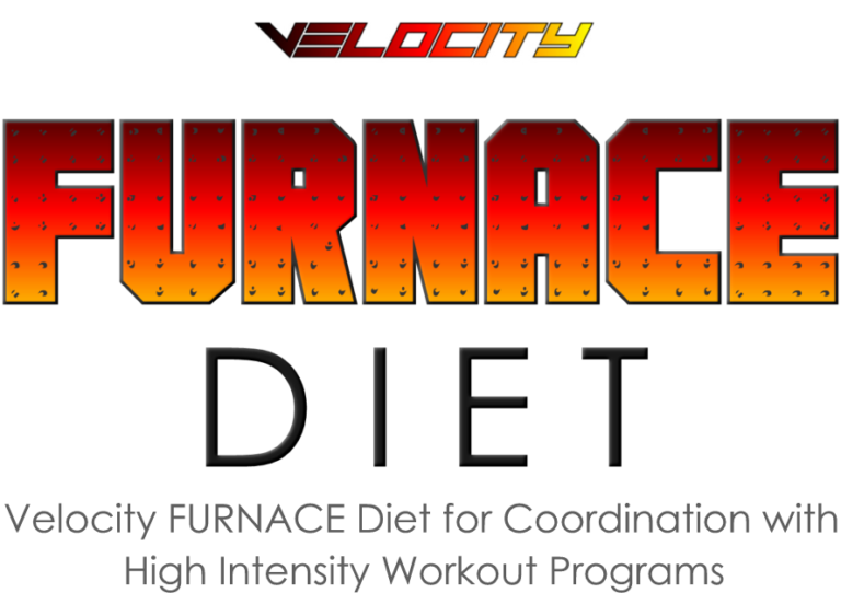 The Velocity FURNACE Diet was Designed to Help Accelerate Fat Burning when On Exercise and Muscle Building Programs.