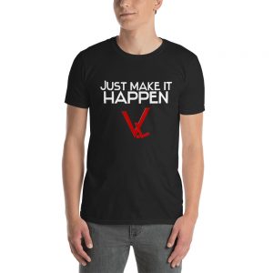 Just Make it Happen – Velocity Living – Short-Sleeve Unisex T-Shirt