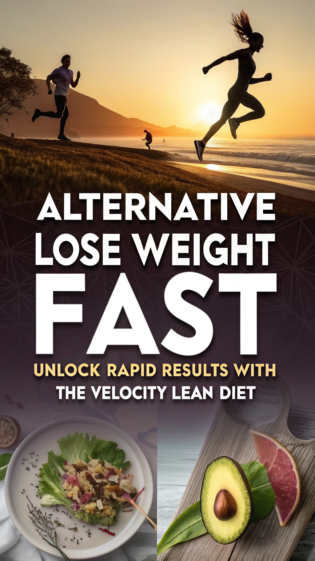 Alternative Lose Weight Fast - Unlock Rapid Results with the Velocity LEAN Diet